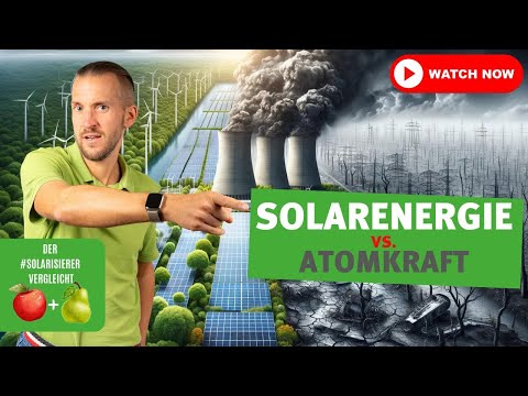 Der ultimative Energiekampf: Solarenergie gegen Atomkraft - Wer gewinnt?