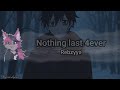 Rebzyyx - Nothing last 4ever - Lyrics
