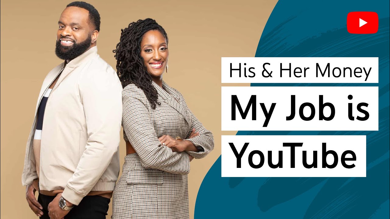 My Job is YouTube: His and Her Money