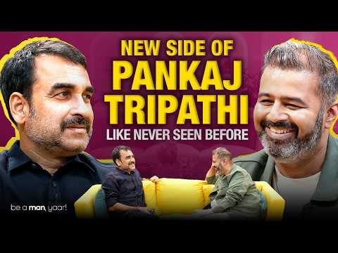 UNSEEN SIDE OF PANKAJ TRIPATHI | Be A Man, Yaar! | Nikhil Taneja | Yuvaa - EP 5