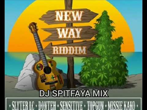 NEW WAY RIDDIM MIX (DJ SPITFAYA_Sept 2019) Ft. Missie Kako,Slyter LC, Topgun,Sensitive,Donteh.