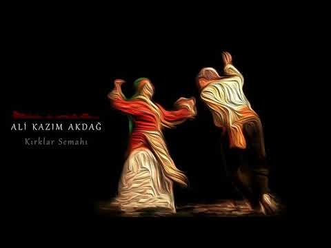 Ali Kazım Akdağ - Kırklar Semahı [Official Audio]