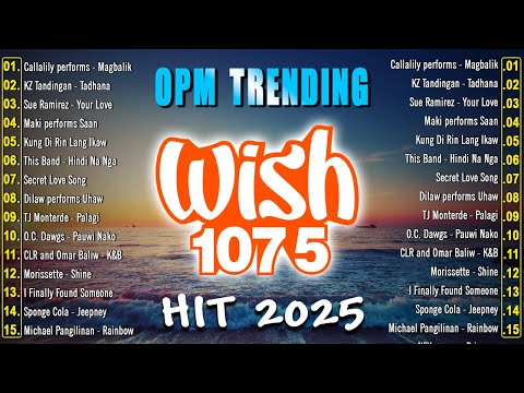 Best OPM Tagalog Love Songs With Lyrics💥💥OPM Trending 2025 Playlist🔥Magbalik, Tadhana, Your Love