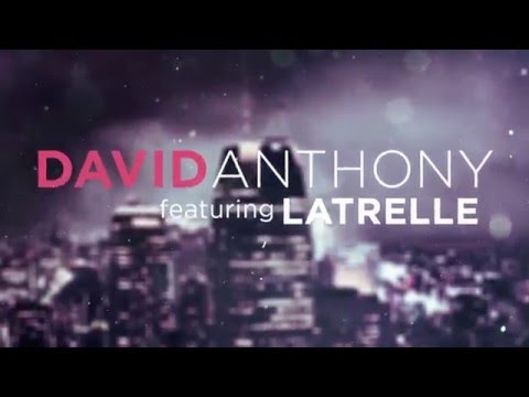 David Anthony Feat Latrelle "keep it Positive"
