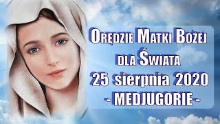 MEDJUGORIE - Orędzie Matki Bożej z 25 sierpnia 2020 - PRZESŁANIE KRÓLOWEJ POKOJU