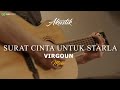 VIRGOUN SURAT CINTA UNTUK STARLA KARAOKE AKUSTIK