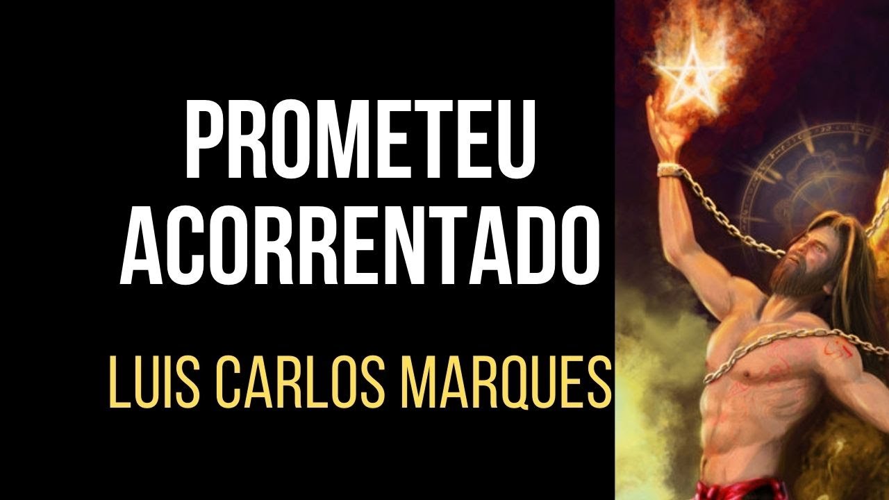 O MITO DE PROMETEU e o despertar da humanidade (2010)- Mitologia Grega - Luis Carlos Marques Fonseca