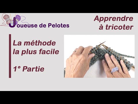 Apprendre à tricoter facilement - Partie 1