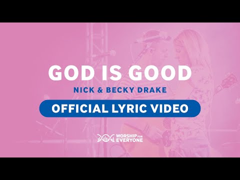God Is Good - Youtube Lyric Video