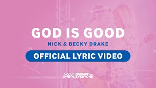 God Is Good  by Nick & Becky Drake