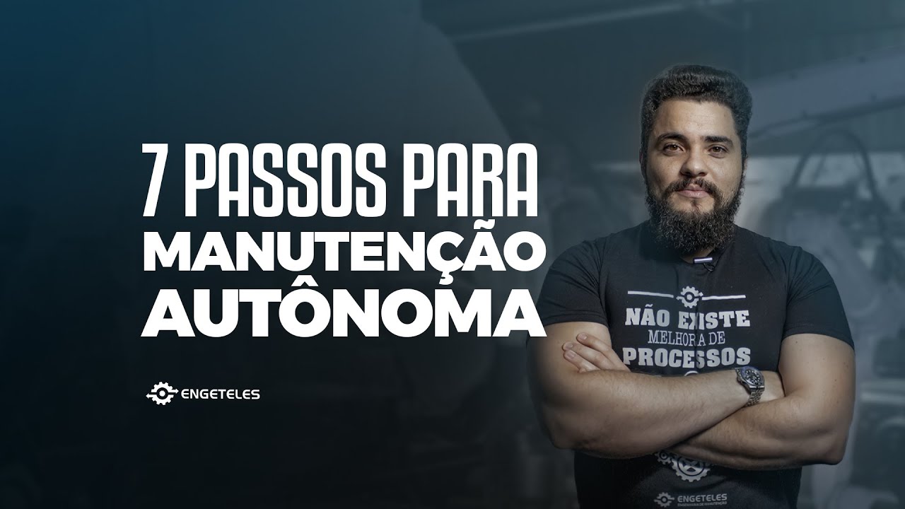 7 Passos para Implantação do Programa de Manutenção Autônoma