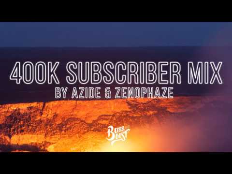 Bass Boosted 400k Subscriber Mix by Azide & Zenophaze