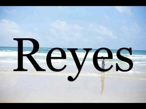 How To Pronounce Reyes🌈🌈🌈🌈🌈🌈Pronunciation Of Reyes