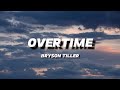 BRYSON TILLER OVERTIME LYRICS
