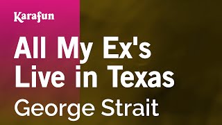 Download lagu All My Ex's Live in Texas - George Strait | Karaoke Version | KaraFun mp3