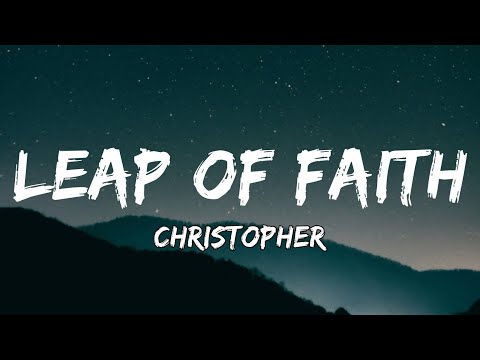 Christopher - Leap Of Faith (Lyrics)