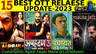 15 Upcoming 2023 New  Best Hindi Web-Series Panchayat3, Aarya3, Undekhi3, Ashram4, Mirzapur3