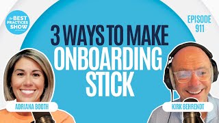 911: 3 Ways to Make Onboarding Stick – Adriana Booth