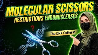 Molecular Scissors | Restriction Endonucleases  | Grade 12  | Chapter 13  topic 1 part 2  | FBISE  