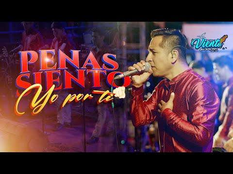 Penas siento yo por ti - Grupo Viento