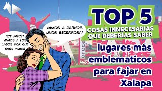 Top 5 de Lugares más emblemáticos para fajar en #Xalapa