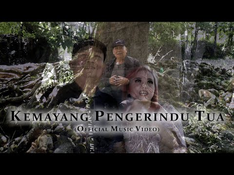 Edmund Indin - Kemayang Pengerindu Tua (Official Music Video)