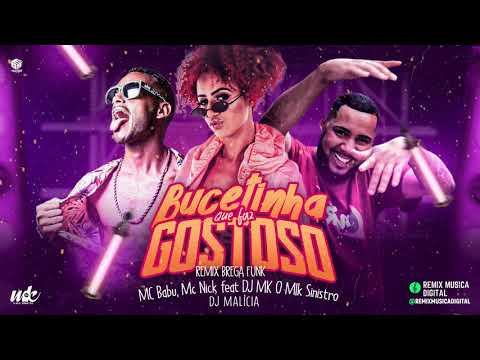 Mc Babu, Mc Nick, DJ MK O MLK Sinistro   Bucetinha Que Faz Gostoso -  Prod.  DJ Malicia