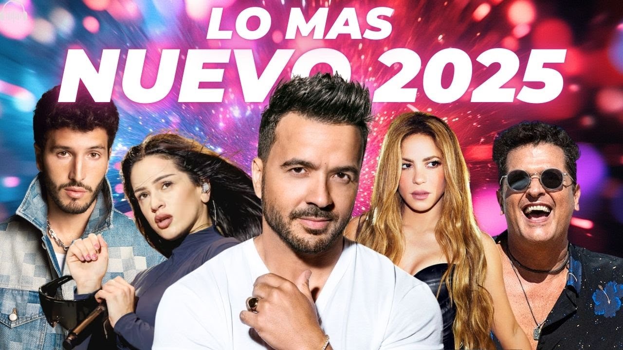 POP LATINO 2025 - Carlos Vives, Sebastián Yatra, Maluma, Luis Fonsi II MIX MUSICA 2025 LOS MAS NUEVO