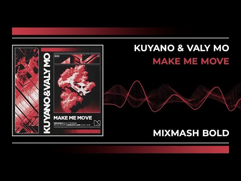 Kuyano, Valy Mo - Make Me Move [Mixmash Records]
