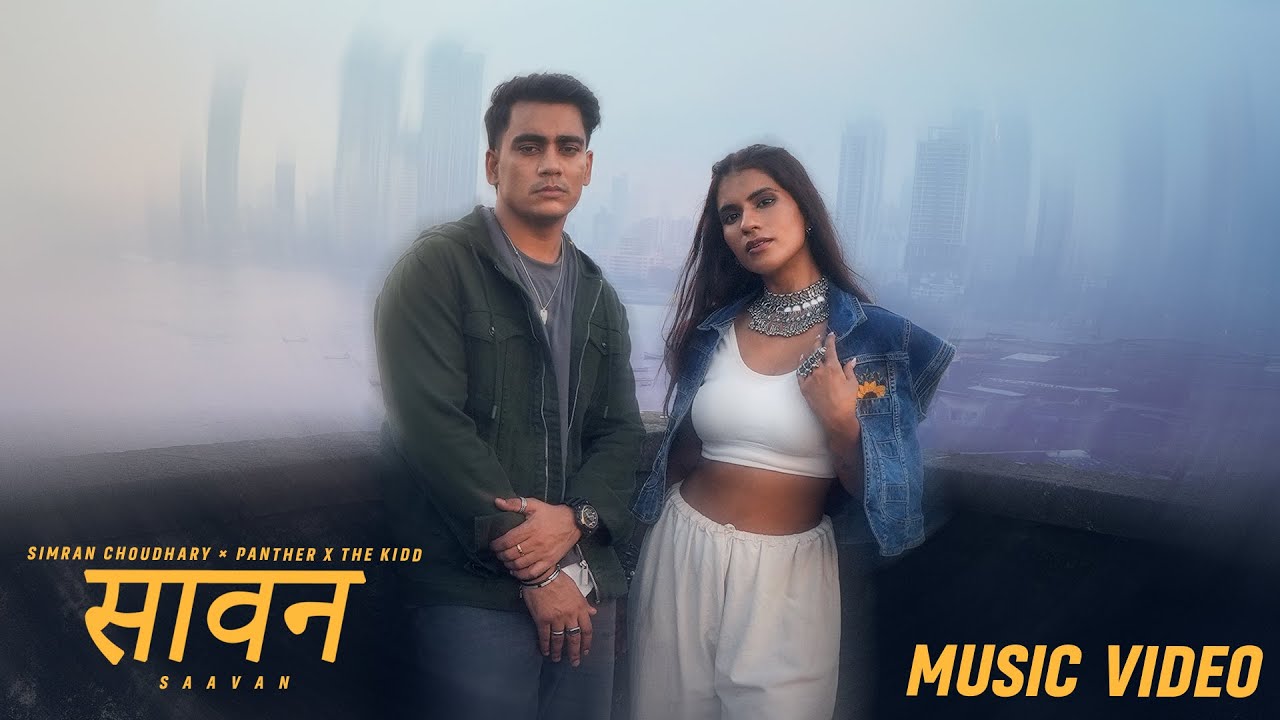 Saavan | Simran Choudhary | Panther | Official Music Video
