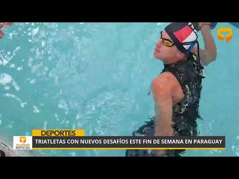 Triatletas con nuevos desafíos este fin de semana en Paraguay