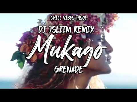 Mukago(Dj JSliim Remix) - Grenade(Chill vibes 2021)