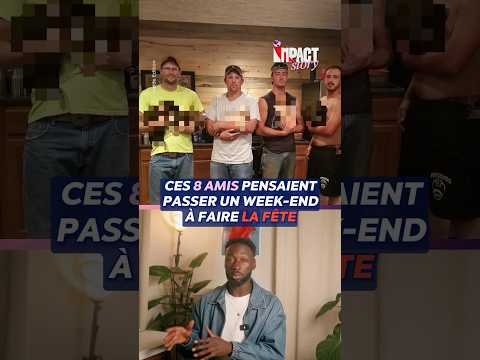 Ces 8 amis pensaient juste passer un week end à faire la fête