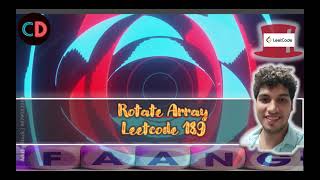 YouTube video 'Rotate Array | Leeetcode 189  | Live coding session  🔥🔥🔥 | 2 Solutions SC O(1)/O(n) | TC O(n)'