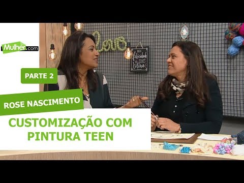 Customização com Pintura Teen - Rose Nascimento - 17/07/2019 P2