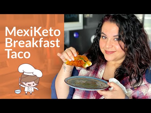MexiKeto Breakfast Taco  | Low Carb Recipes
