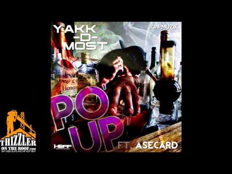 Yakk-D-Most ft. AseCard - Po' Up [Prod. RoadRunnah] [Thizzler.com]