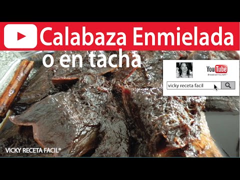 CALABAZA EN DULCE | CALABAZA ENMIELADA | CALABAZA EN TACHA | Vicky Receta Facil