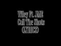 Wiley Ft. JME - Call the Shots (LYRICS)