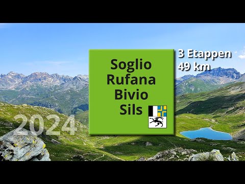 In drei Tagen von Soglio über Rufana und Bivio nach Sils in 6 Minuten - ein virtueller Flug