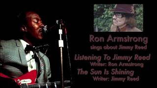 Ron Armstrong - Listening To Jimmy Reed/The Sun is Shining