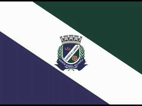 Hino de Santa Izabel do Pará - PA (Letras na descrição)