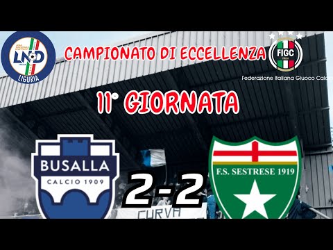SINTESI  BUSALLA 2-2 SESTRESE 11' Giornata Campionato di Eccellenza 22/23