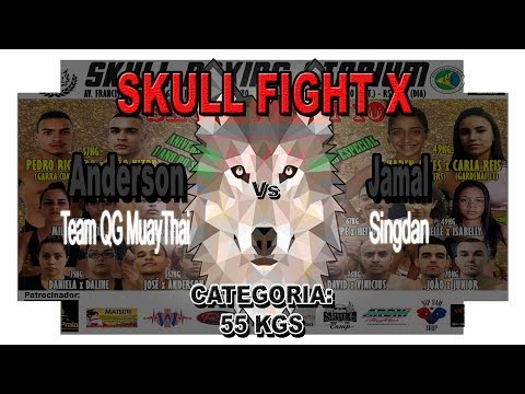 Skull Fight X - Anderson Gouvea (Team QG MuayThai) Vs Jamal "Sangue" (Singdan) | 55 Kg