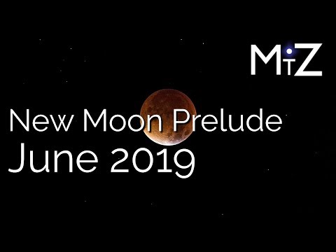 New Moon Prelude May 31st June 1st & 2nd 2019 - True Sidereal Astrology
