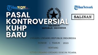 Pasal Kontroversial KUHP Baru yang Disebut Malapetaka oleh Eks Jaksa Agung hingga Disebut Darurat