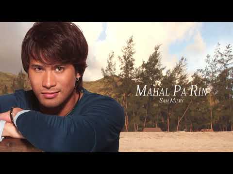 Sam Milby - Mahal Pa Rin (Audio) 🎵 | A Little Too Perfect