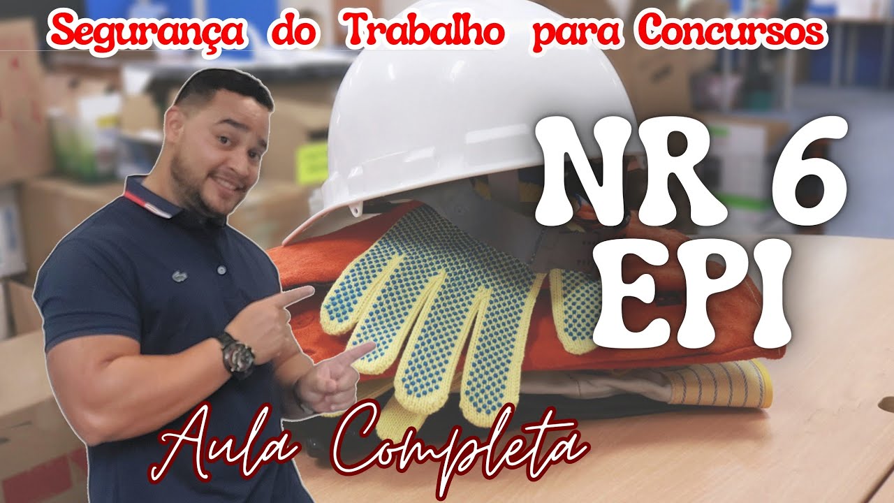 Aula NR 06 - EPI - Aula Completa - Está escrito!