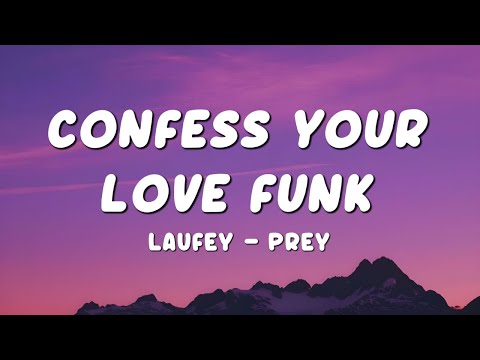Laufey, Prey - CONFESS YOUR LOVE FUNK (Lyrics)