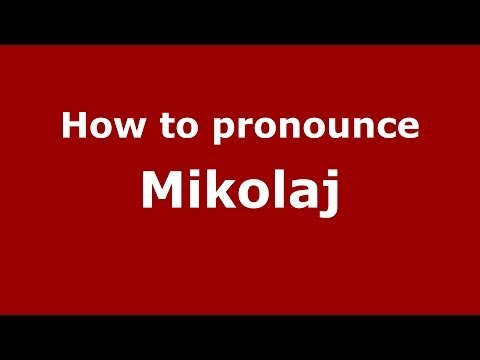 How to pronounce Mikołaj